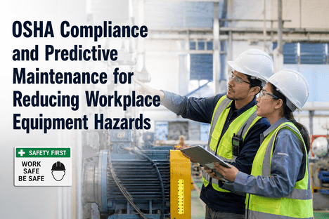 osha-compliance-predictive-maintenance-reducing-equipment-hazards